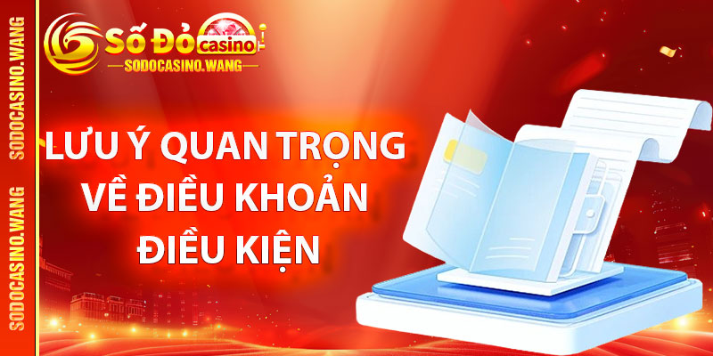 Điều Khoản Điều Kiện Và Quy Định Cá Cược An Toàn Tại Sodo Casino 3 Lưu ý quan trọng về điều khoản điều kiện nhà cái Sodo Casino